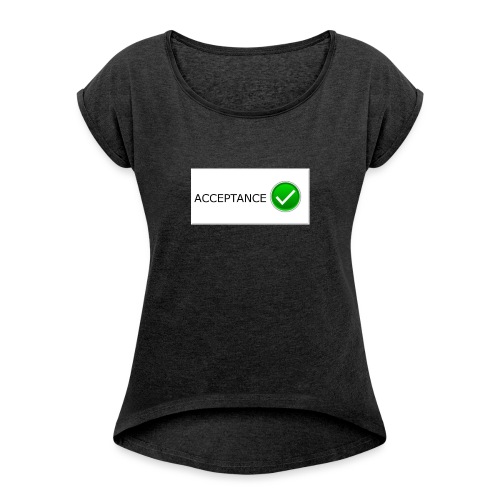 accpetnace_logo - Women's Roll Cuff T-Shirt