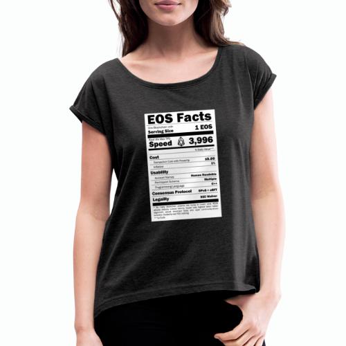 EOS NUTRITION FACTS T-SHIRT - Women's Roll Cuff T-Shirt