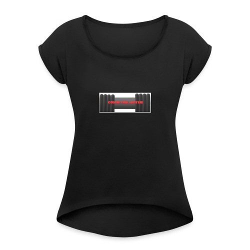 colin the lifter - Women's Roll Cuff T-Shirt