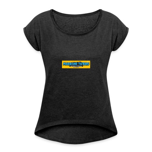 Camisetas do Marroni Tutors - Women's Roll Cuff T-Shirt