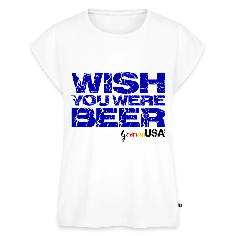Wish You Were Beer - Women's Roll Cuff T-Shirt