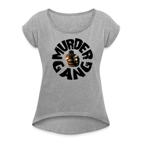 MURDERGANG LOGO BLACK - Women's Roll Cuff T-Shirt