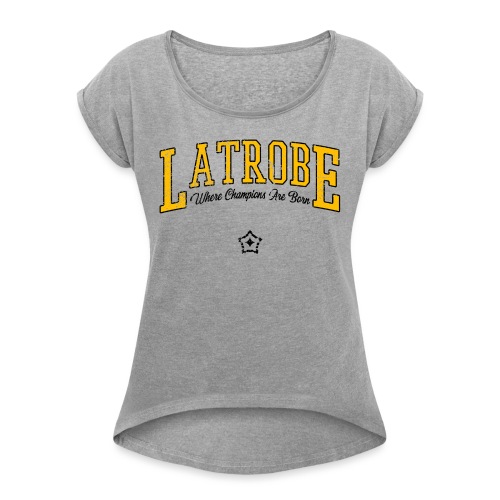 latrobe vintage png - Women's Roll Cuff T-Shirt