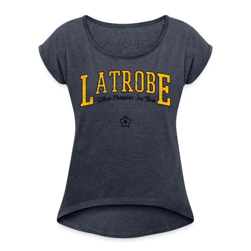 latrobe vintage png - Women's Roll Cuff T-Shirt