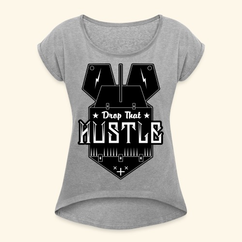 Drop That Hustle Ramirez - Women's Roll Cuff T-Shirt