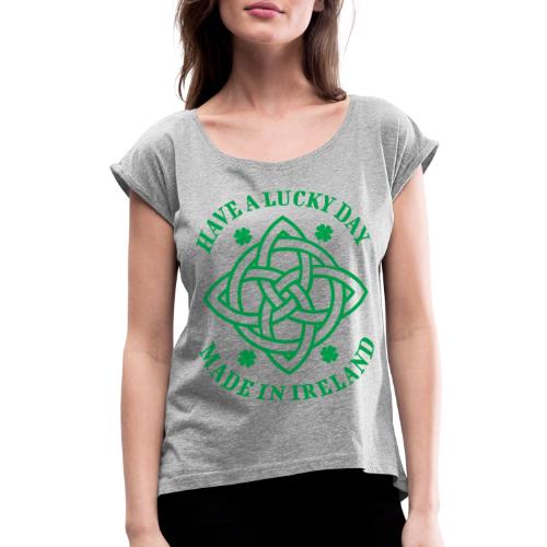 luck lucky ireland - Women's Roll Cuff T-Shirt