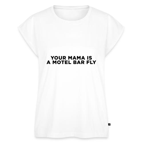 Your Mama Barfly Joke - Women's Premium Roll Up Sleeve T-Shirt