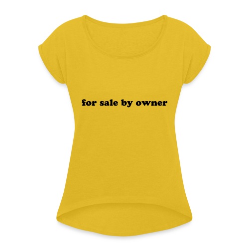 for sale by owner - Women's Roll Cuff T-Shirt