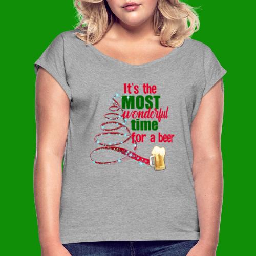 Most Wonderful Time For A Beer - Women's Roll Cuff T-Shirt