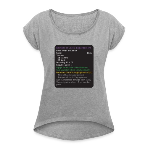 Warcraft Baby: Romper of Lactic Engorgement - Women's Roll Cuff T-Shirt