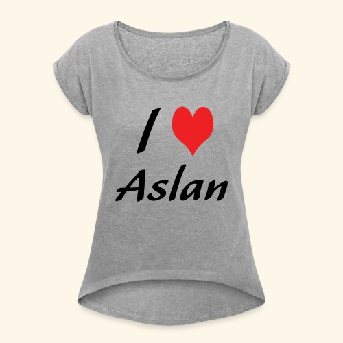 I Heart Aslan Light Shirts - Women's Roll Cuff T-Shirt