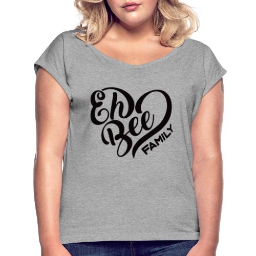 EhBeeBlackLRG - Women's Roll Cuff T-Shirt