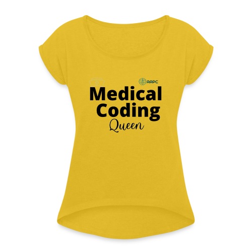 AAPC Medical Coding Queen Apparel - Women's Roll Cuff T-Shirt