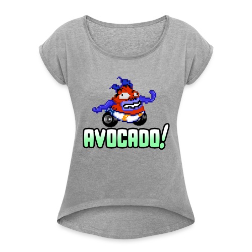 Soniqua - AVOCADO! - Women's Roll Cuff T-Shirt