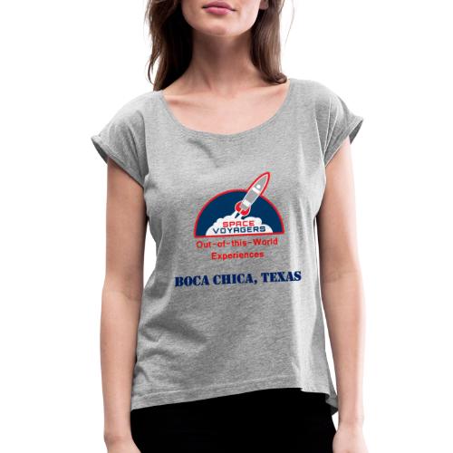 Space Voyagers - Boca Chica, Texas - Women's Roll Cuff T-Shirt