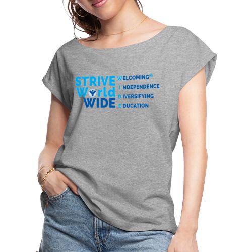 STRIVE WorldWIDE - Women's Roll Cuff T-Shirt