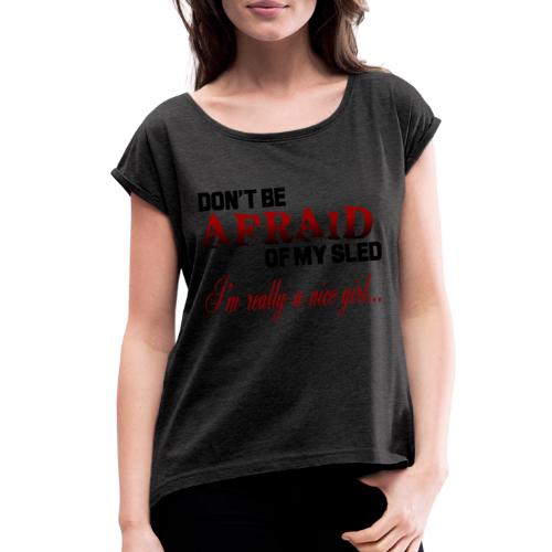 I'm Really a Nice Girl - Women's Roll Cuff T-Shirt