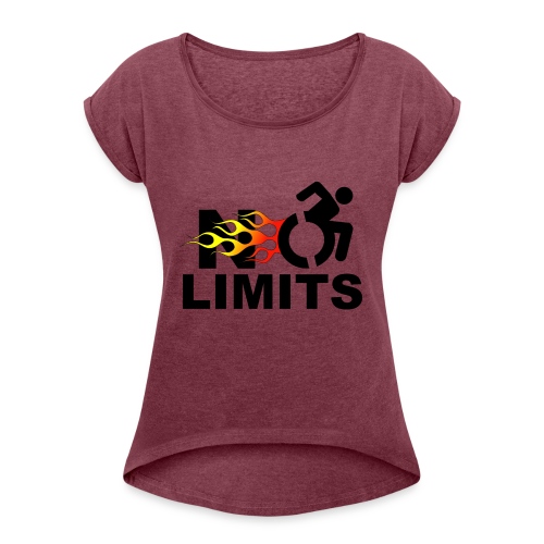 No limits for me with my wheelchair - Women's Roll Cuff T-Shirt