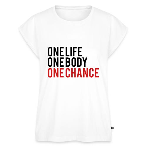 One Life One Body One Chance - Women's Premium Roll Up Sleeve T-Shirt