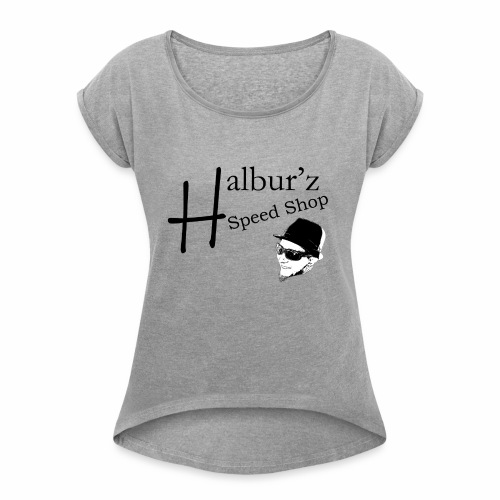 Halbur'z SS Logo Ver. 1 - Women's Roll Cuff T-Shirt