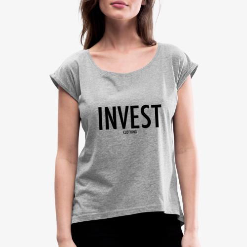 invest clothing black text - Women's Roll Cuff T-Shirt
