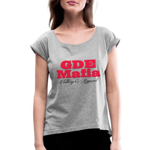 GDE Mafia logo RED - GDE Mafia - Women's Roll Cuff T-Shirt