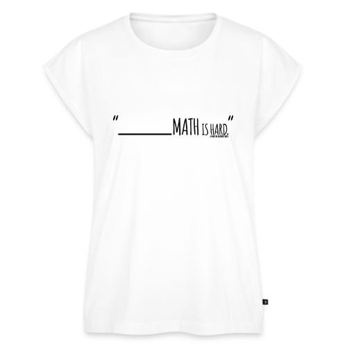(fill in the blank) Math is Hard | Customizable!! - Women's Premium Roll Up Sleeve T-Shirt