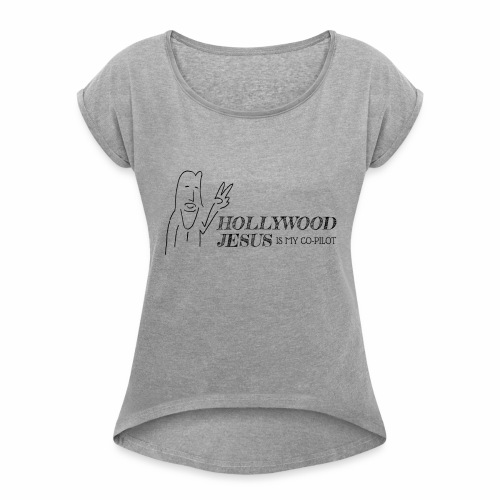 Hollywood Jesus Horizontal - Women's Roll Cuff T-Shirt
