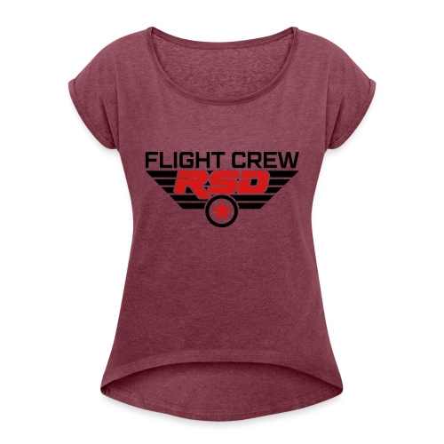 RSD Flight Crew - Women's Roll Cuff T-Shirt