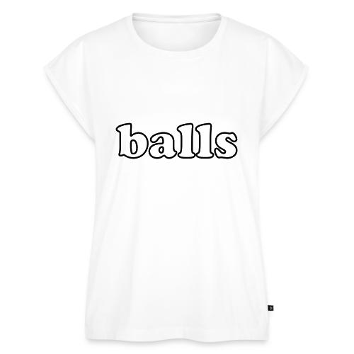 Balls Funny Adult Humor Quote - Women's Premium Roll Up Sleeve T-Shirt