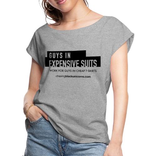 Guys in Expensive Suits2 - Women's Roll Cuff T-Shirt