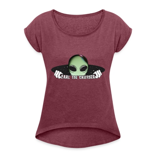 Coming Through Clear - Alien Arrival - Women's Roll Cuff T-Shirt