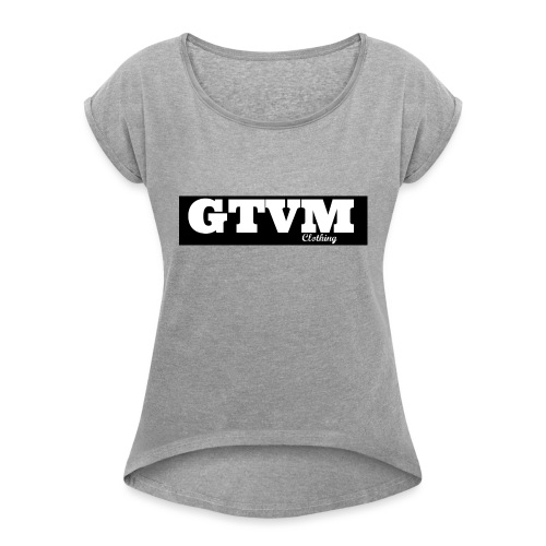 GTVMclothing - Women's Roll Cuff T-Shirt