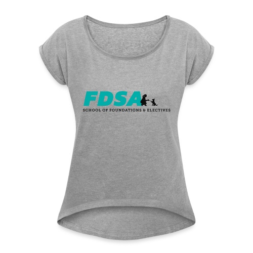 FDSA School of Foundations and Electives - Women's Roll Cuff T-Shirt