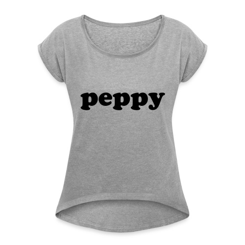 PEPPY - Women's Roll Cuff T-Shirt