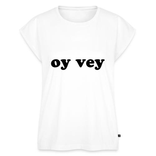 Oy Vey Jewish Quote - Women's Premium Roll Up Sleeve T-Shirt