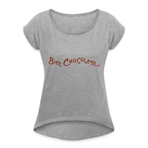 Bite Chocolate - Women's Roll Cuff T-Shirt