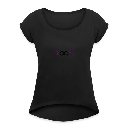 To Infinity And Beyond - Women's Roll Cuff T-Shirt