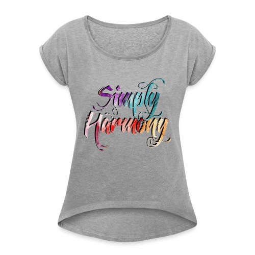 Simply Harmony - Women's Roll Cuff T-Shirt