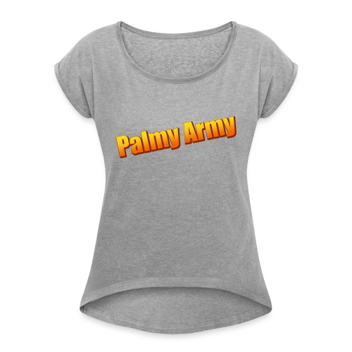 Palmy Army - Women's Roll Cuff T-Shirt