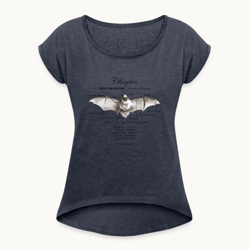 LITTLE BROWN BAT- CAROLYN SANDSTROM - Women's Roll Cuff T-Shirt