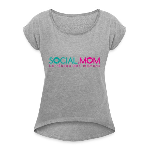Social.mom logo français - Women's Roll Cuff T-Shirt