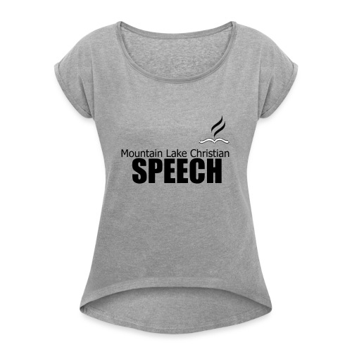 Speech - Women's Roll Cuff T-Shirt