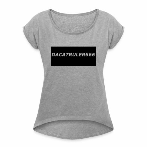DaCatRuler666 1'st merch set - Women's Roll Cuff T-Shirt
