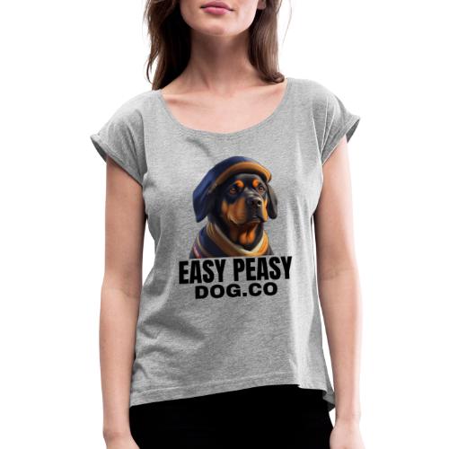 Easy peasy dog co animal, chiot, dog lover - Women's Roll Cuff T-Shirt
