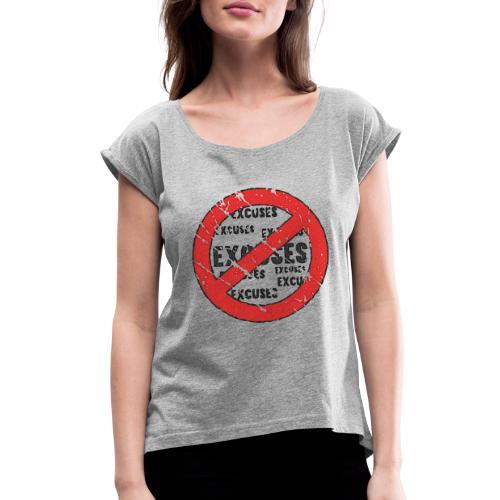 No Excuses | Vintage Style - Women's Roll Cuff T-Shirt