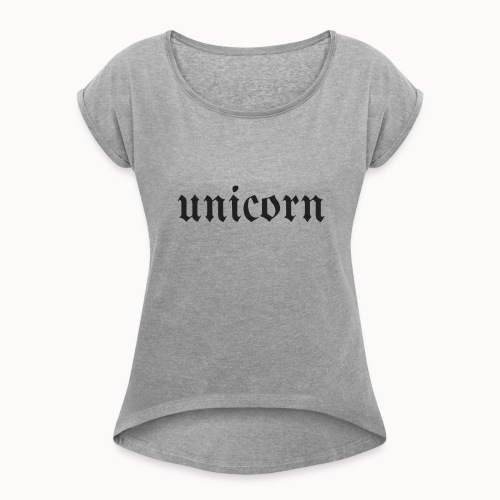 Gothic Unicorn - Women's Roll Cuff T-Shirt