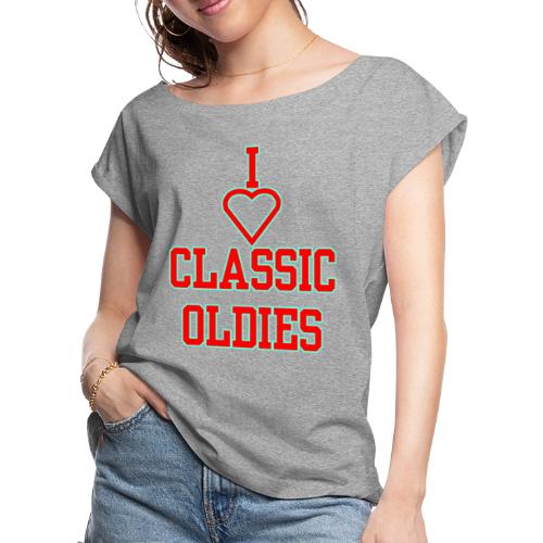 Classic Oldies - Women's Roll Cuff T-Shirt