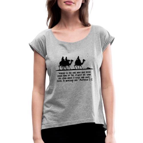 Three Wise Men - Women's Roll Cuff T-Shirt