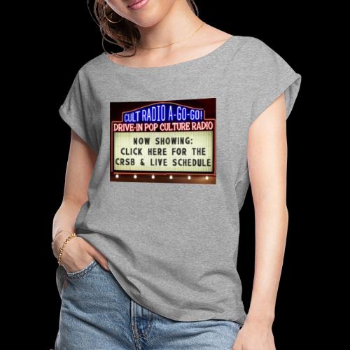 Cult Radio Marquee Now Showing - Women's Roll Cuff T-Shirt